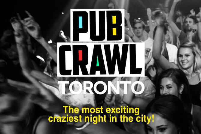 Pub Crawl Toronto - Key things that make Pub Crawl Toronto worth a look